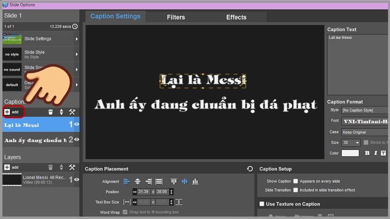 Tiếp tục nhấn Add ở mục Caption và nhập thêm nội dung văn bản bạn muốn