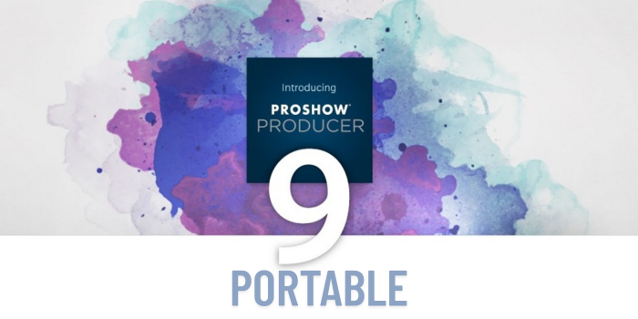 Tải Proshow Producer 9.0 Portable Không Cần Cài Đặt